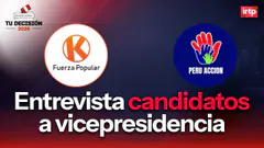 Candidatos a la vicepresidencia: Perú Acción y Fuerza Popular | “Tu decisión 2026”
