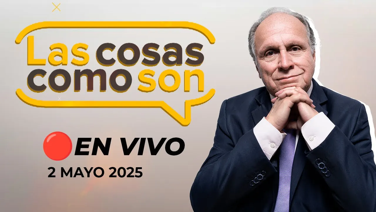 Reproducir: 🎙️🗞️ #ENVIVO 🔴 LAS COSAS COMO SON 02/05/25 #LASCOSASRPP