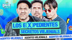 LOS EXPEDIENTES SECRETOS VIEJENIALS | NADIE SE SALVA