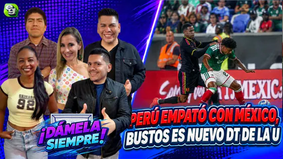 [DS] ¡PERÚ EMPATÓ CON MÉXICO! BUSTOS ES NUEVO TÉCNICO DE LA U