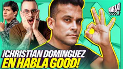 CHRISTIAN DOMINGUEZ "EL PERSONAJE ANCLA" NOS VISITA | HABLA GOOD