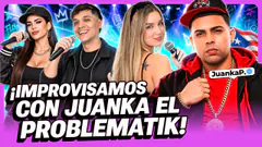 JUANKA EL PROBLEMATIK LLEGA A ARMAR LA LOCURA - NAQO