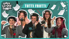 TUTTI FRUTTI - SOMOS LO QUE SOMOS