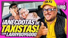 DETONARON EN EL ASIENTO TRASERO | ANÉCDOTAS DE TAXISTAS | GOOD FLORO feat LARRYBOY6000