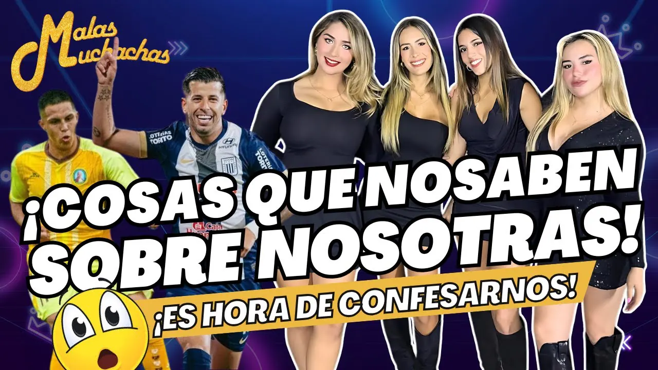 Reproducir: ¡COSAS QUE NO SABEN SOBRE NOSOTRAS! - ES HORA DE CONFESARNOS #malasmuchachas