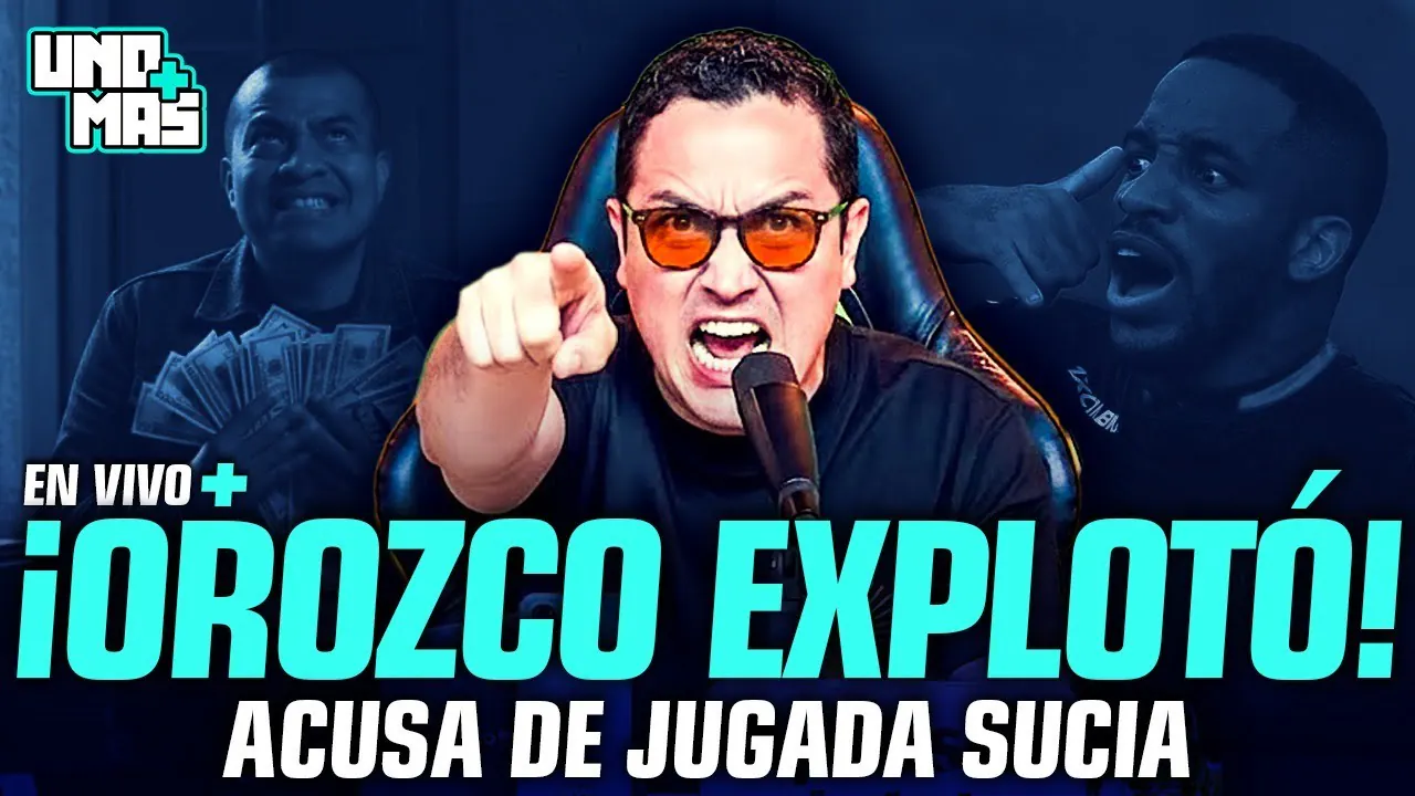 Reproducir: OROZCO EXPLOTA Y ACUSA DE JUGADA SUCIA | UNO MÁS #ENVIVO