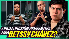 ¿Piden PRISIÓN PREVENTIVA para BETSSY CHAVEZ? | LA WISHLIST PARTE 2 | HABLA GOOD
