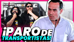 PARO DE TRANSPORTISTAS | Disociados El Barbas y JoseCa