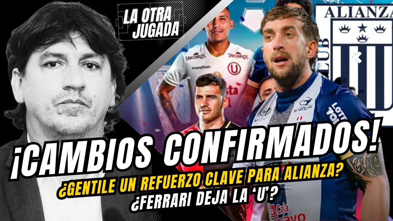 Reproducir: ¡CAMBIOS CONFIRMADOS! - ¿Gentile un refuerzo CLAVE para Alianza?/¿Ferrari deja la 'U'?