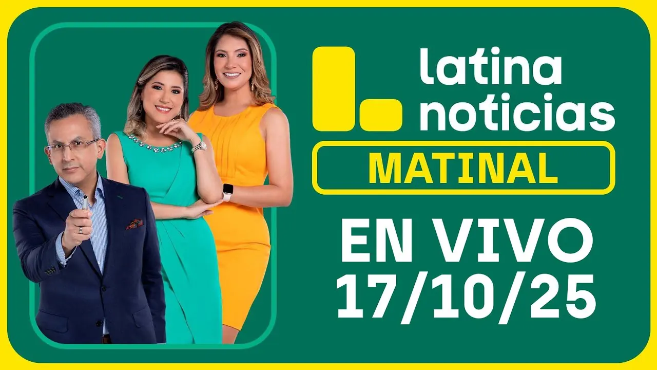 Reproducir: LATINA NOTICIAS: EDICIÓN MATINAL | VIERNES 17 DE OCTUBRE DE 2025