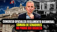 #envivo Congreso oficializa reglamento bicameral: Cámara de senadores no podrá ser disuelta