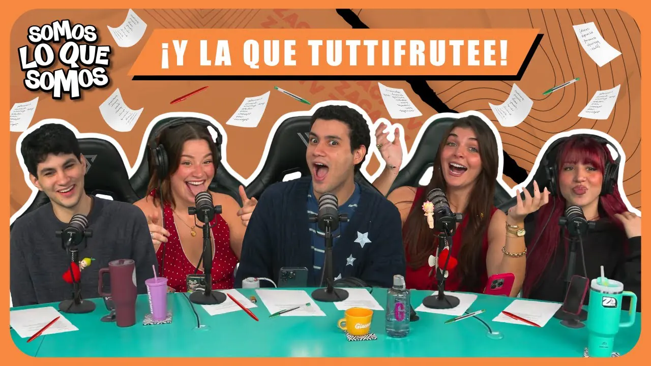 Reproducir: ¡Y LA QUE TUTTIFRUTEE! - SOMOS LO QUE SOMOS