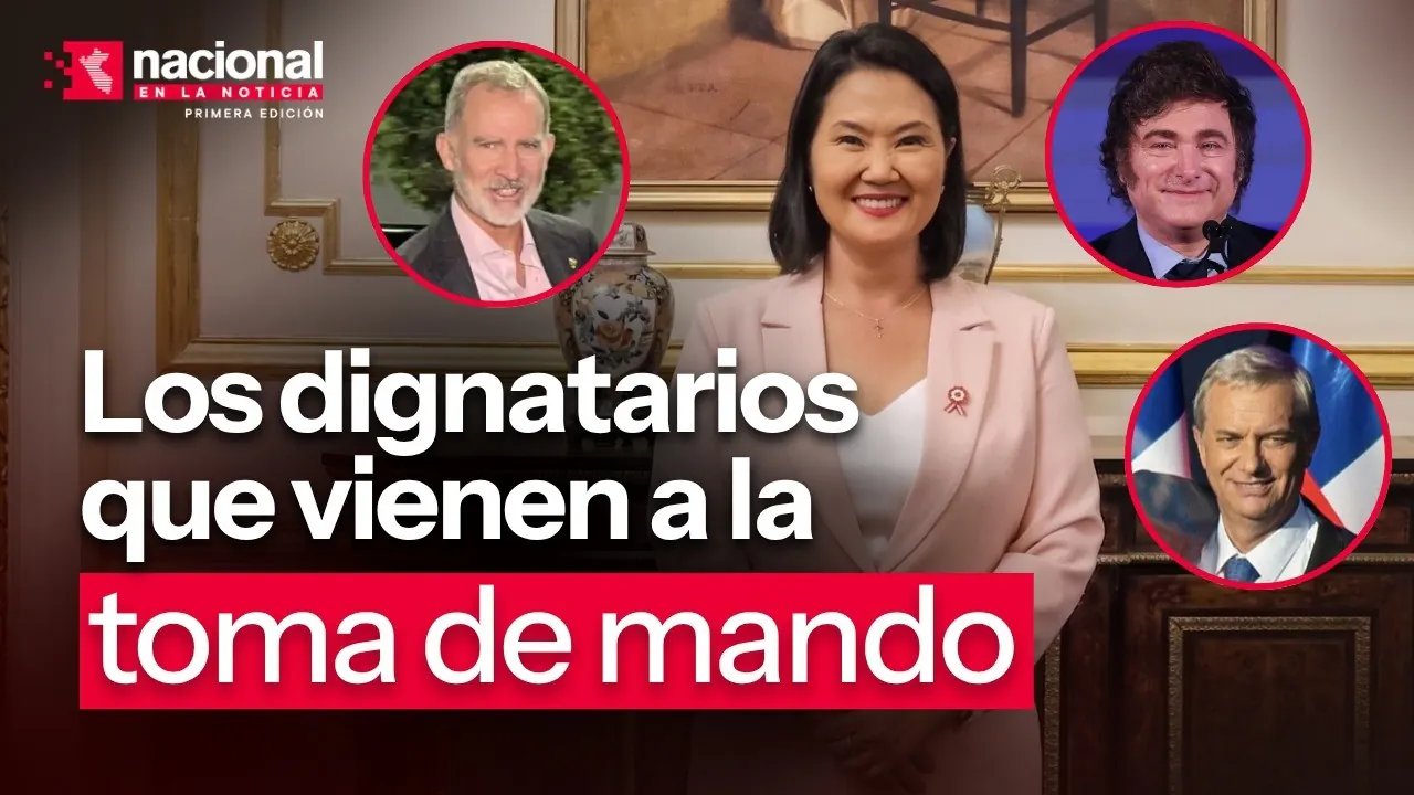 Reproducir: Keiko Fujimori ¿Qué dignatarios vendrán a toma de mando? |”Nacional en la Noticia”|EN VIVO 21/07/26