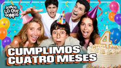 CELEBRAMOS 4 MESES!!| SOMOS LO QUE SOMOS