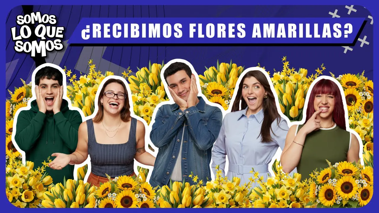 Reproducir: ¿RECIBIMOS FLORES AMARRILLAS? - SOMOS LO QUE SOMOS
