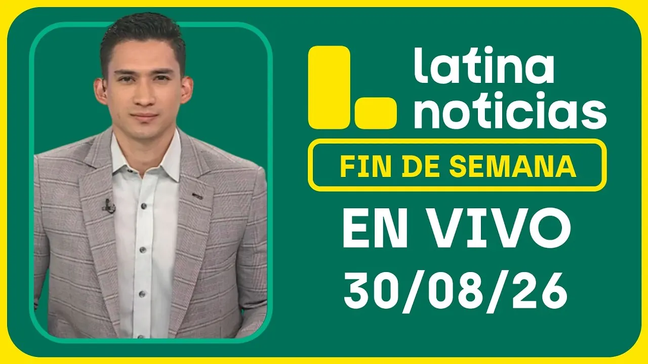 Reproducir: LATINA NOTICIAS CENTRAL - DOMINGO 30 DE AGOSTO DE 2026
