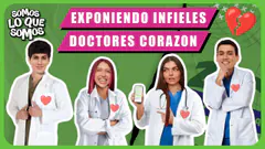 EXPONIENDO INFIELES- DOCTORES CORAZON-SOMOS LO QUE SOMOS