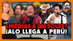 MEDIAS A 200 SOLES?, ALO LLEGA A PERÚ - #legaña
