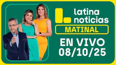 LATINA NOTICIAS: EDICIÓN MATINAL - MIÉRCOLES 08 DE OCTUBRE DEL 2025