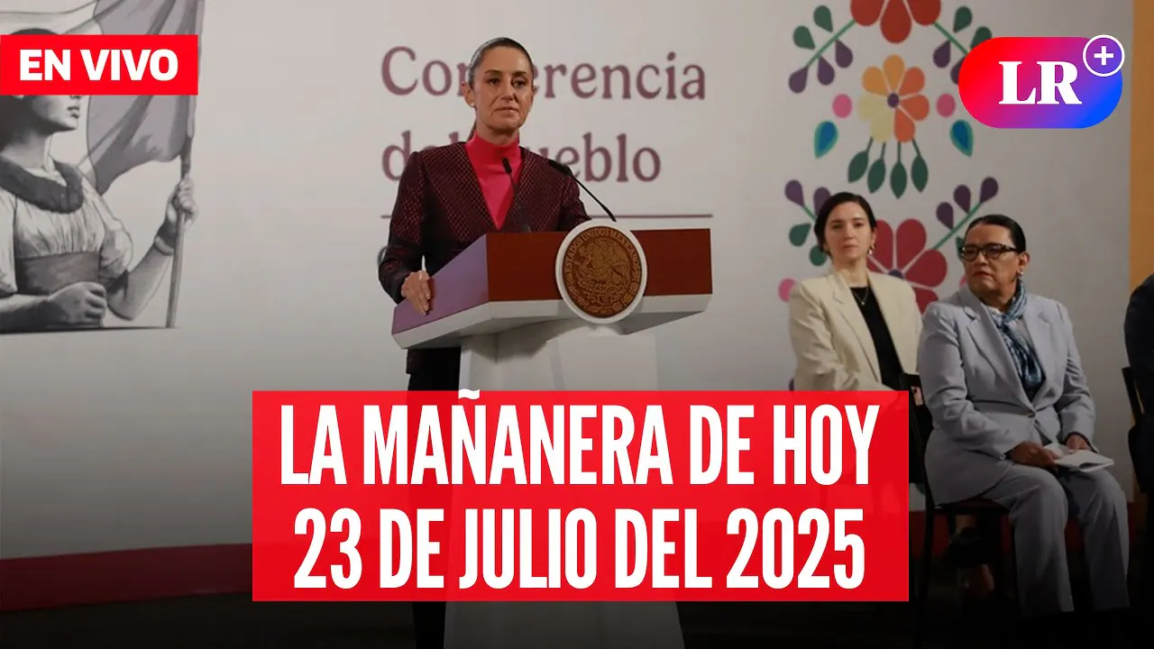 Reproducir: 🔴  Conferencia Mañanera de Claudia Sheinbaum EN VIVO HOY, 23 de julio del 2025 | #EnDirectoLR