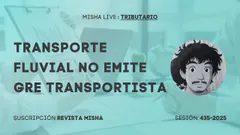 Transporte Fluvial no emite GRE Transportista