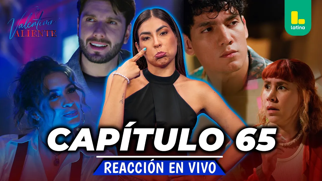 Reproducir: 🟢 REACT VALENTINA VALIENTE - CAPÍTULO 65 - JUEVES 04 DE JUNIO | EN VIVO