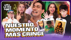 VEMOS JUNTOS NUESTROS VIDEOS MÁS CRINGE?!| SOMOS LO QUE SOMOS