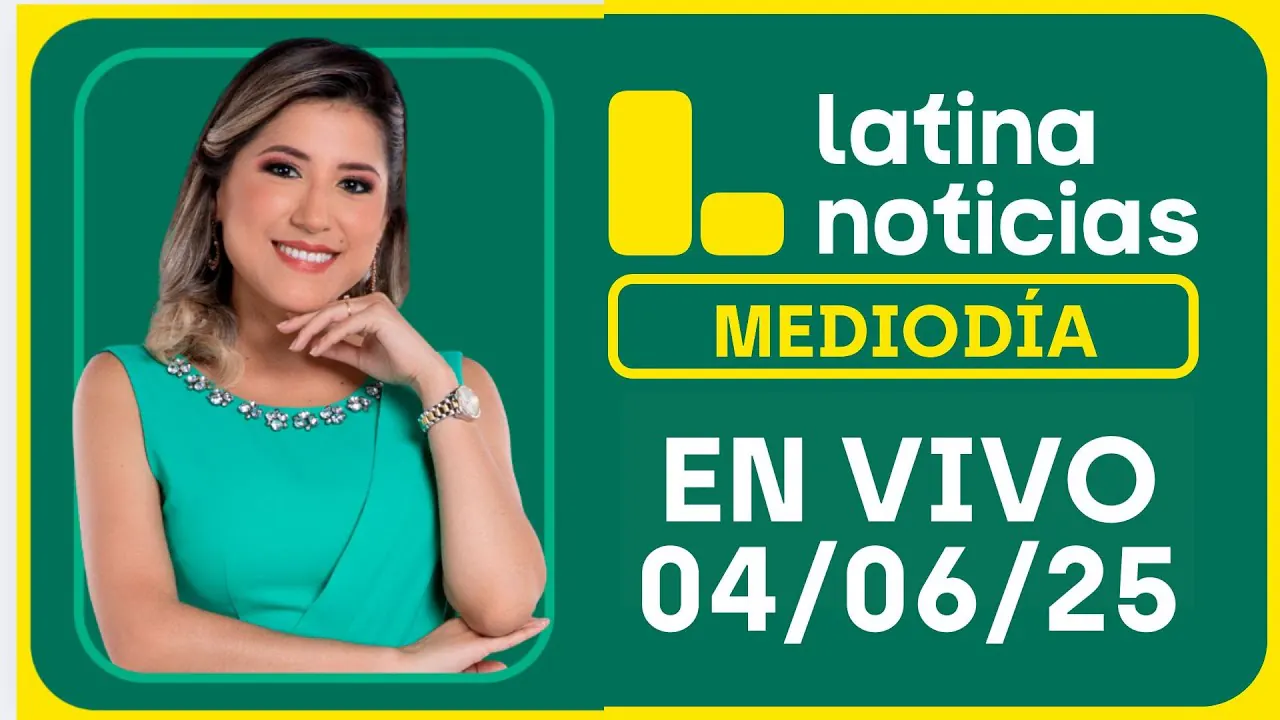 Reproducir: LATINA NOTICIAS EDICIÓN MEDIODÍA - MIÉRCOLES 4 DE JUNIO DEL 2025