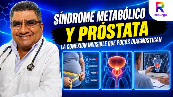 SÍNDROME METABÓLICO Y PRÓSTATA, LA CONEXIÓN INVISIBLE QUE POCOS DIAGNOSTICAN - 21 DE SEPTIEMBRE