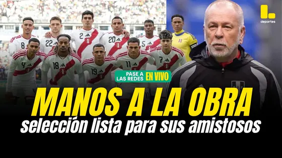 ¿SE VERÁ LA MANO DE MANO? LA SELECCIÓN PERUANA SE PREPARA PARA SUS AMISTOSOS DE FECHA FIFA