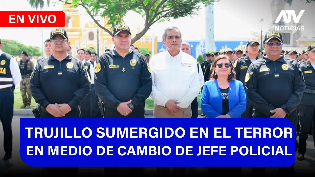 Reproducir: De 5 a 7 🎧✨TRUJILLO SUMERGIDO EN EL TERROR EN MEDIO DE CAMBIO DE JEFE POLICIAL - ATV+