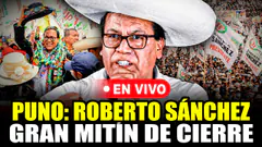 ¡ÚLTIMO MINUTO! ROBERTO SÁNCHEZ: MITÍN DE CIERRE CAMPAÑA EN JULIACA - PUNO 03/06