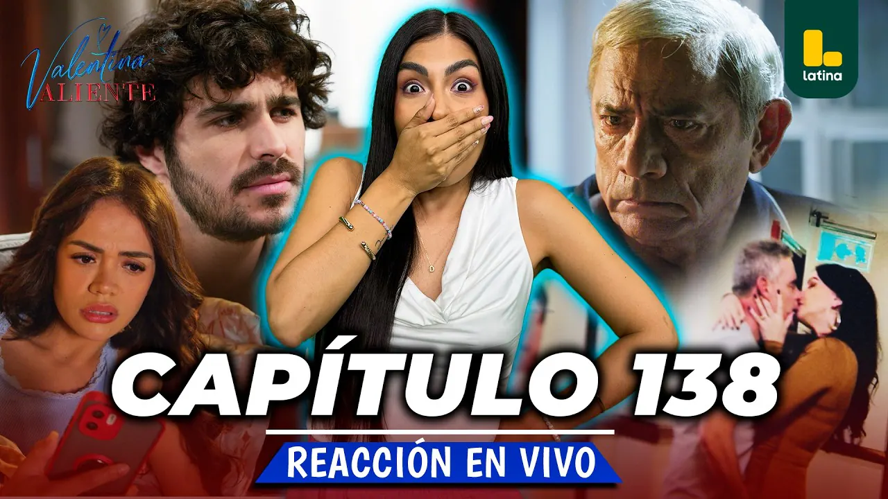 Reproducir: REACT VALENTINA VALIENTE - CAPÍTULO 138 - MIÉRCOLES 16 DE SEPTIEMBRE | LATINA EN VIVO