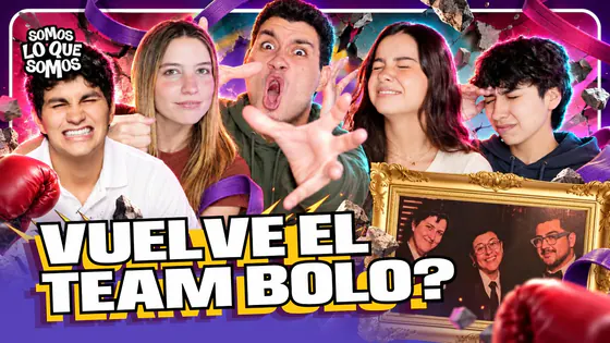 VOLVERÁ EL TEAM BOLO?| MAFE NOS ESTAFÓ A TODOS| SOMOS LO QUE SOMOS