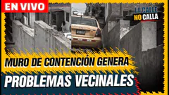 EN VIVO – MURO DE CONTENCIÓN GENERA PROBLEMAS VECINALES | LA CALLE NO CALLA POR PANAMERICANA