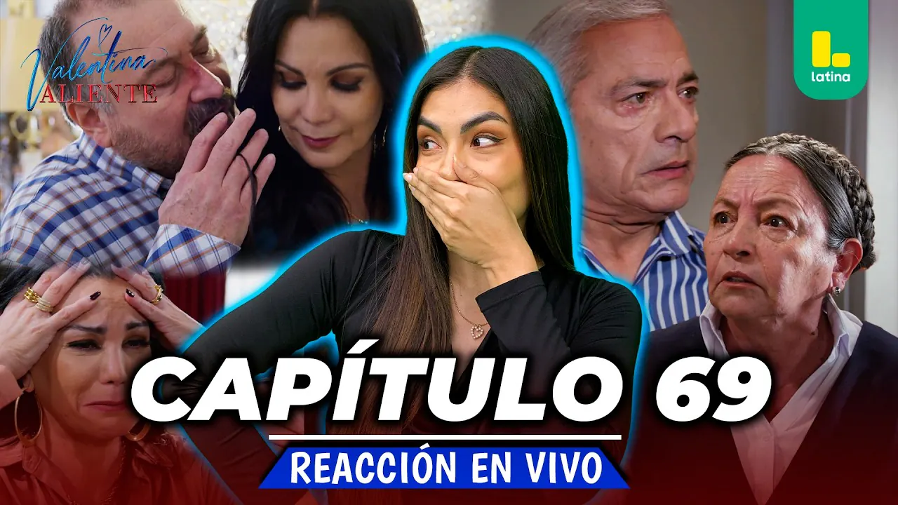 Reproducir: REACT VALENTINA VALIENTE - CAPÍTULO 69 - MIÉRCOLES 09 DE JUNIO | EN VIVO