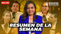 SIEMPRE A LAS 8 CON MILAGROS LEIVA: RESUMEN DE LA SEMANA | El Comercio