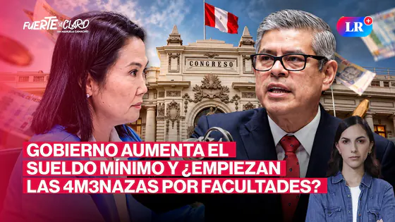 ¿AUMENTO A MEDIAS? KEIKO SUBE S/100 SUELDO MÍNIMO Y ¿GALARRETA AMENAZA AL CONGRESO? | FUERTE Y CLARO