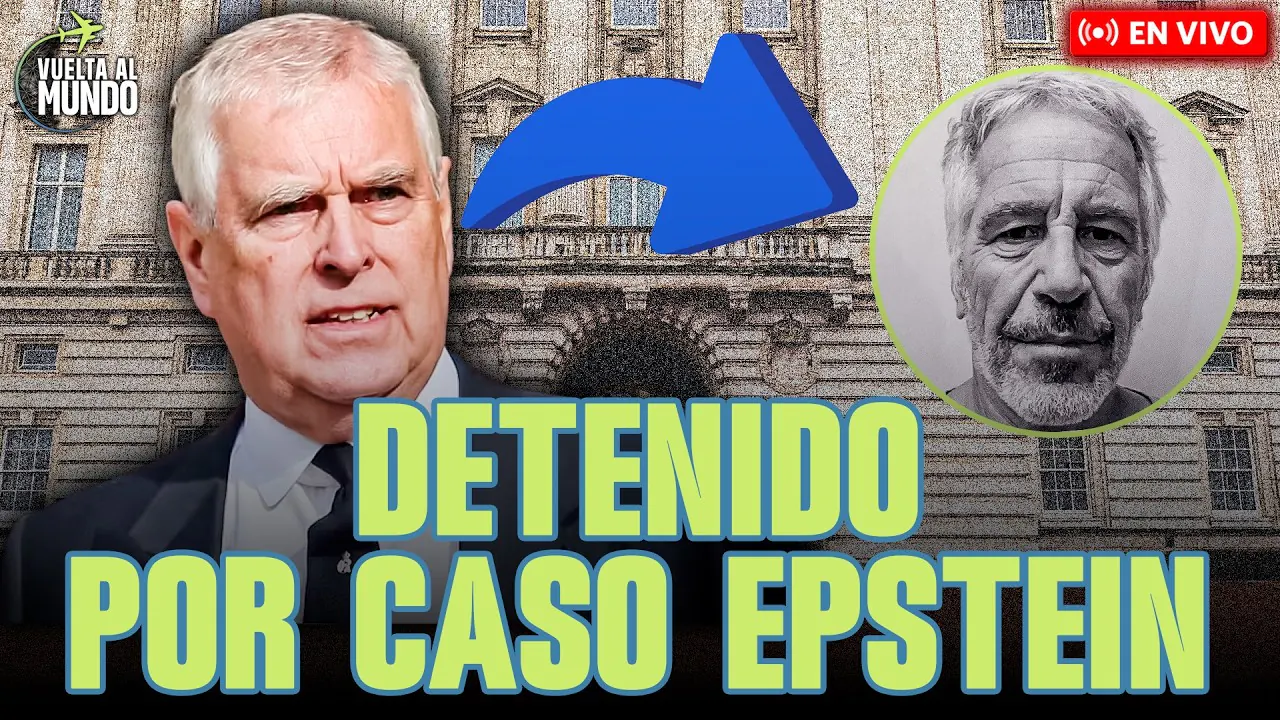 Reproducir: #ENVIVO | EL EX PRÍNCIPE ANDRÉS FUE DETENIDO POR CASO EPSTEIN, ¿QUIÉN SIGUE? #VUELTAALMUNDO