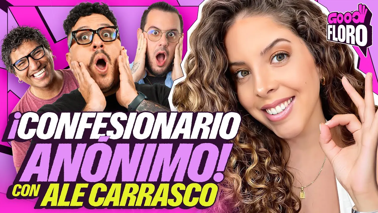 Reproducir: CONFESIONARIO CON ALEJANDRA CARRASCO | GOOD FLORO