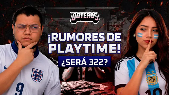 Doteros - Episodio #5: Conversamos sobre lo sucedido con Playtime.