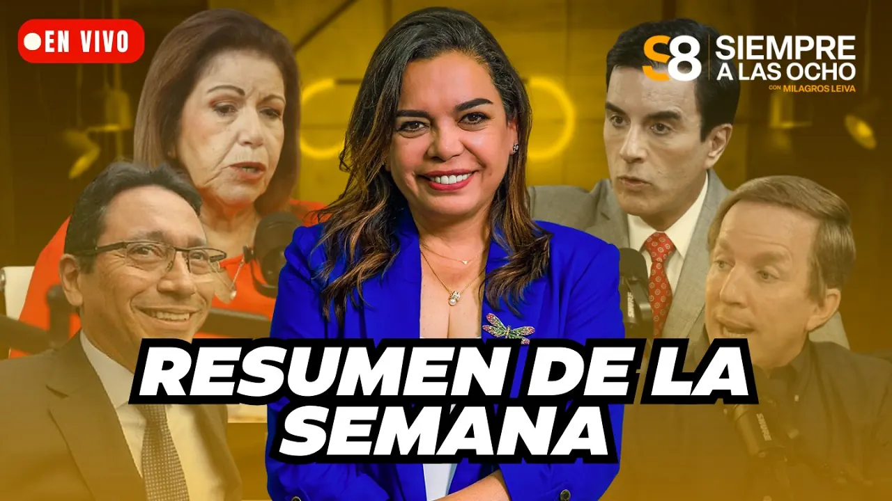 Reproducir: SIEMPRE A LAS 8 CON MILAGROS LEIVA: RESUMEN DE LA SEMANA | El Comercio