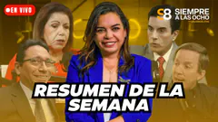 SIEMPRE A LAS 8 CON MILAGROS LEIVA: RESUMEN DE LA SEMANA | El Comercio