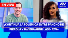 De 5 a 7 | ¡CONTINÚA LA POLÉMICA ENTRE PANCHO DE PIÉROLA Y JAVIERA ARNILLAS! - ATV+