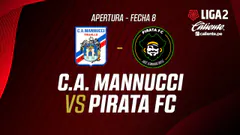 EN VIVO | C.A MANNUCCI VS PIRATA FC | APERTURA LIGA 2| FECHA 8
