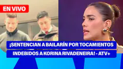 De 5 a 7 | ¡SENTENCIAN A BAILARÍN POR TOCAMIENTOS INDEBIDOS A KORINA RIVADENEIRA! - ATV+