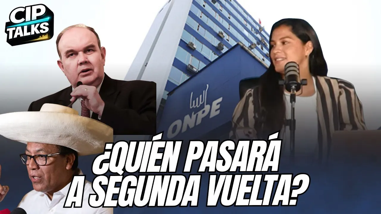 Reproducir: ¿QUIÉN PASARÁ A SEGUNDA VUELTA? - CIP TALKS