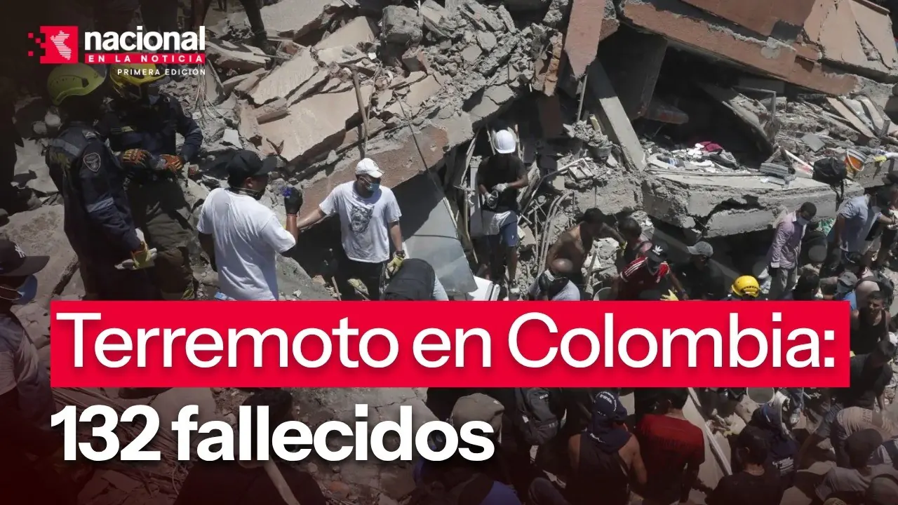 Reproducir: Colombia 132 fallecidos tras terremoto|"Nacional en la Noticia"|EN VIVO 11/08/2026