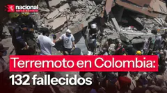 Colombia 132 fallecidos tras terremoto|"Nacional en la Noticia"|EN VIVO 11/08/2026