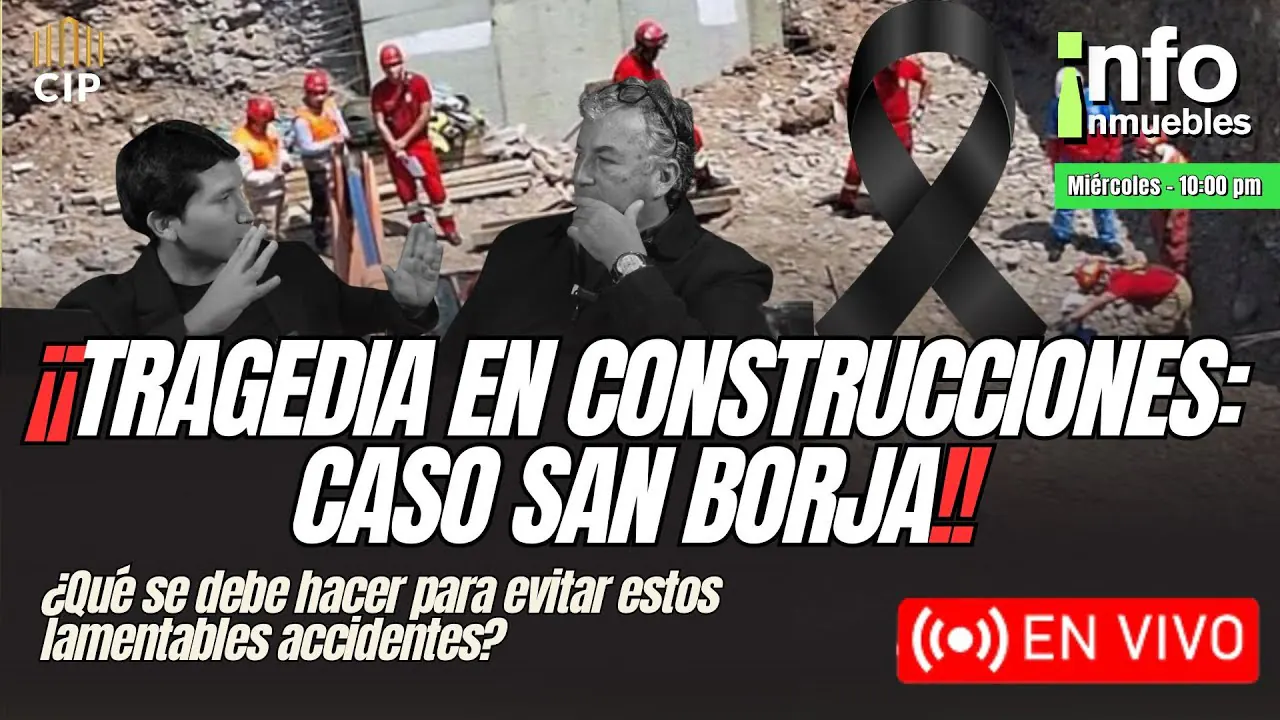 Reproducir: TRAGEDIA EN CONSTRUCCIONES: CASO SAN BORJA | ¿QUÉ HACER PARA EVITAR ACCIDENTES? | INFOINMUEBLES